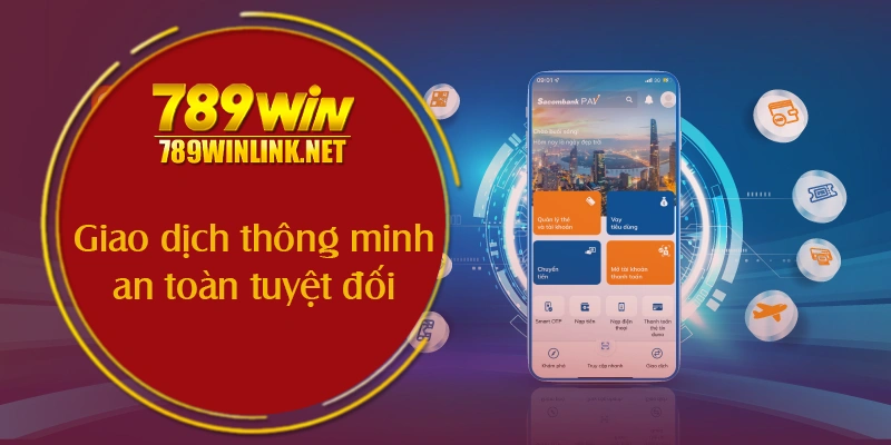 Giao dịch thông minh, an toàn tuyệt đối